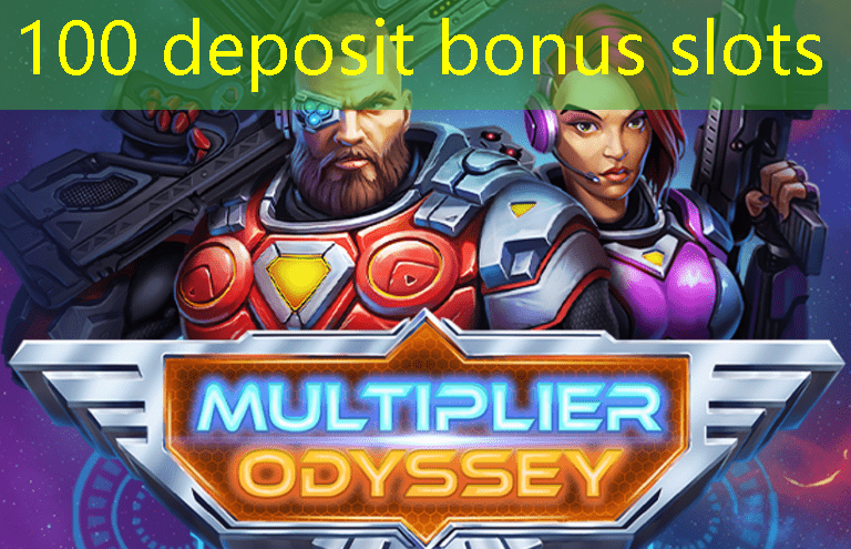100 deposit bonus slots