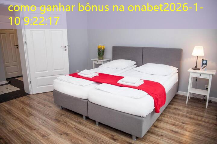 como ganhar bônus na onabet